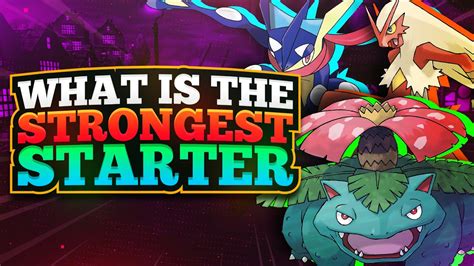 what is the strongest starter.